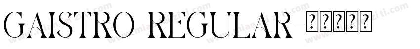 GAISTRO Regular字体转换